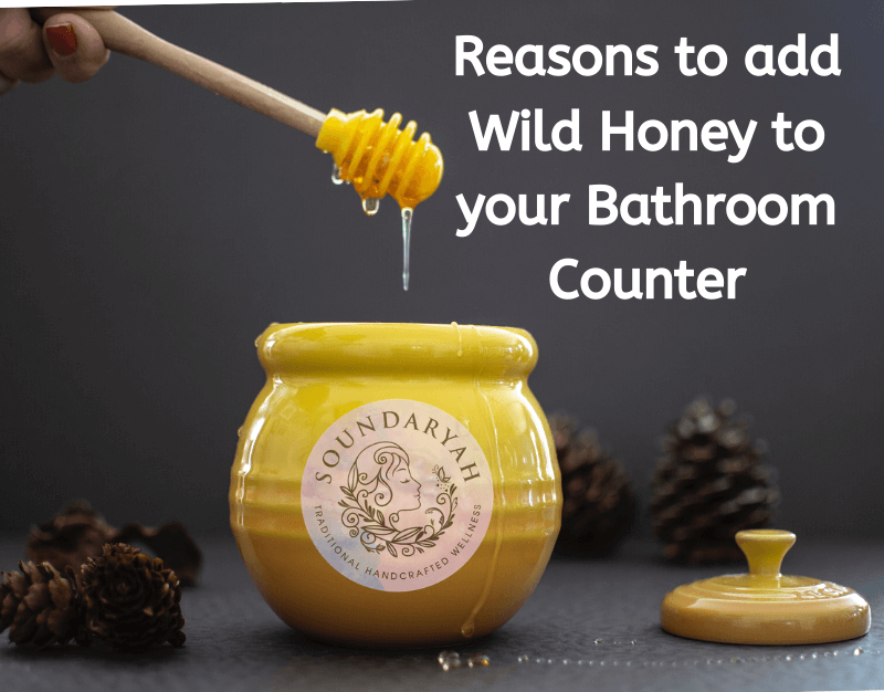 10 Reasons to add Wild Honey to your Bathroom Counter